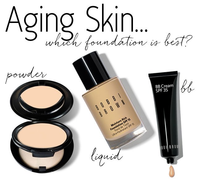 What Kind of Foundation For Aging Skin? - 15 Minute Beauty Fanatic