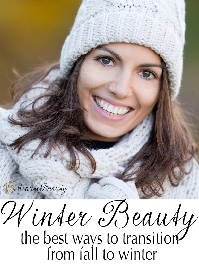 My Favorite Ways to Transition from Fall to Winter - 15 Minute Beauty Fanatic
