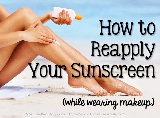 put your sunscreen on over makeup