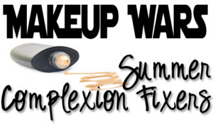 makeup wars complexion fixers