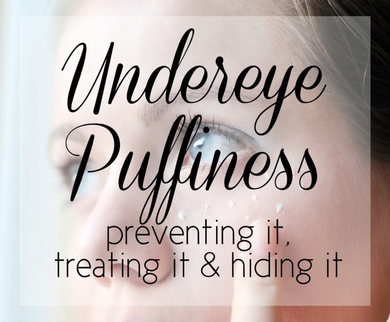 How to fix undereye puffiness