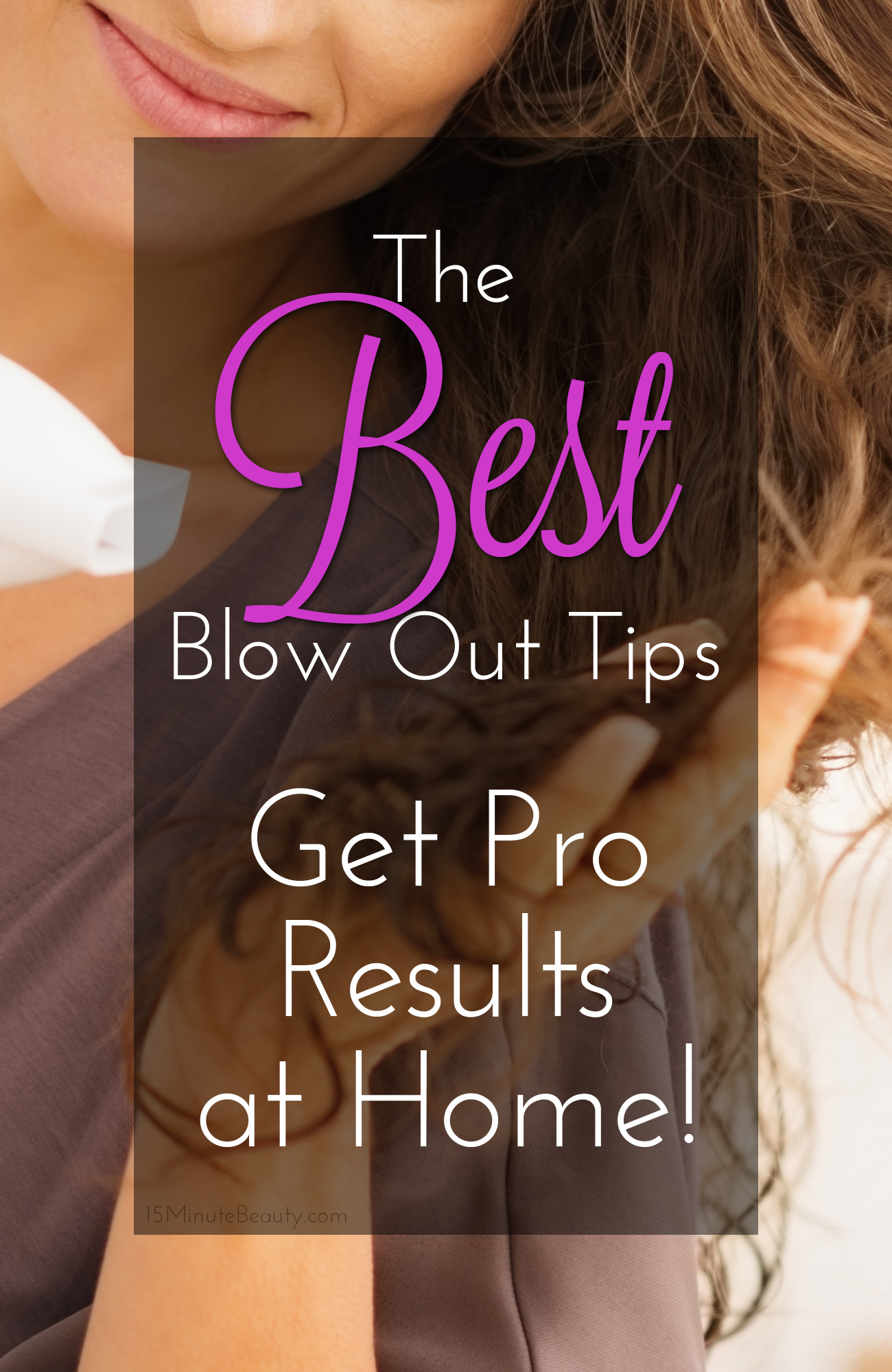 hair stylist tips for a quick and easy blow out at home