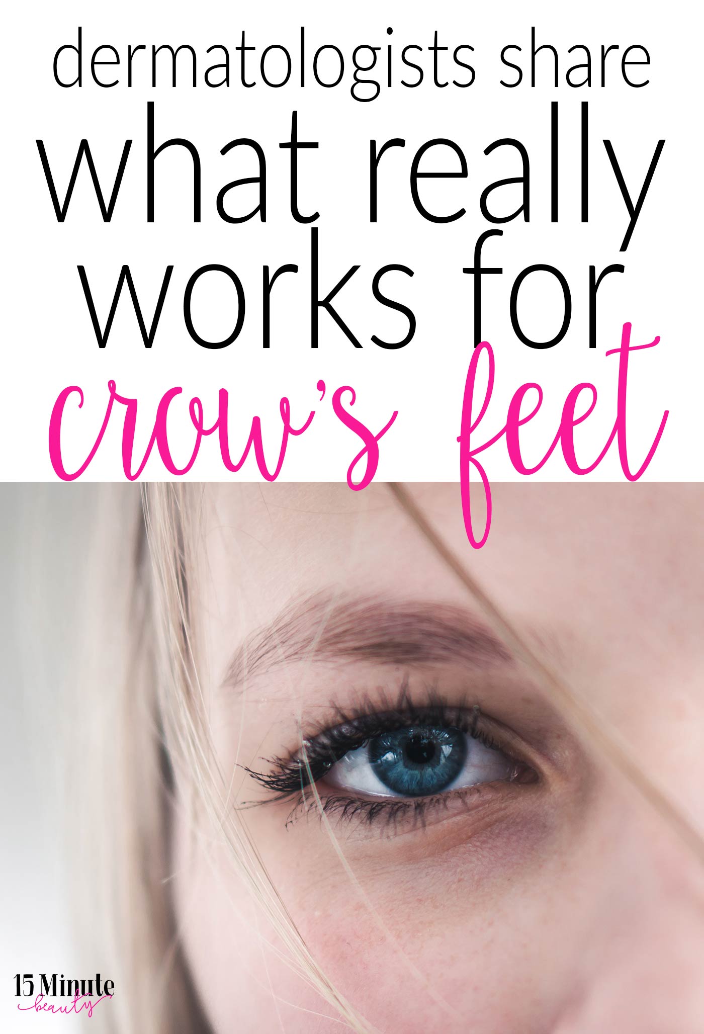 Dermatologists share what really helps crow's feet