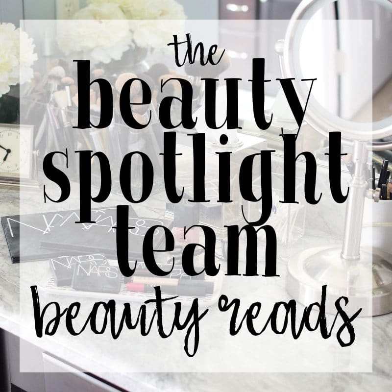 Beauty Reads from The Beauty Spotlight Team