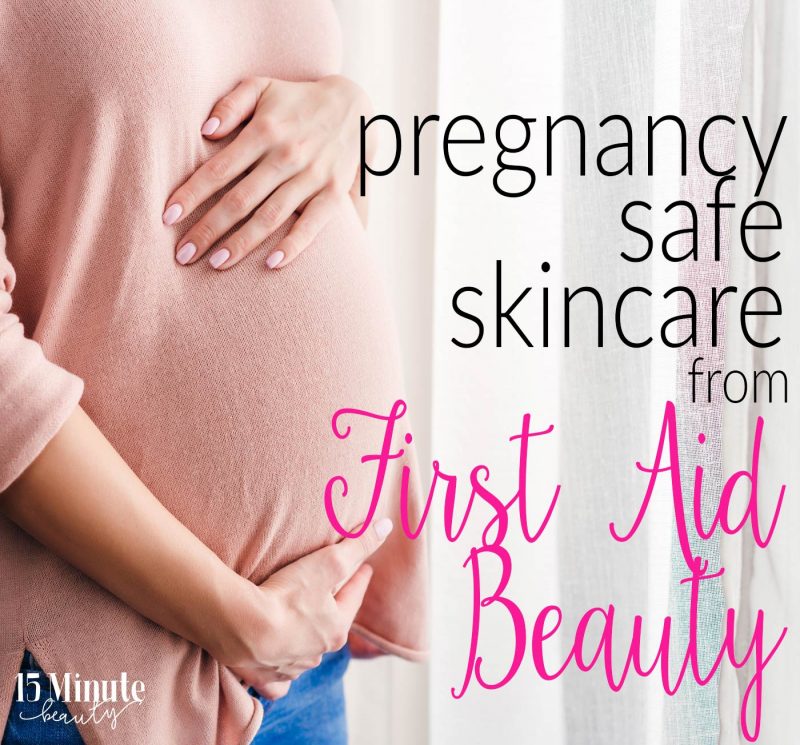 Pregnancy Safe Skincare from First Aid Beauty