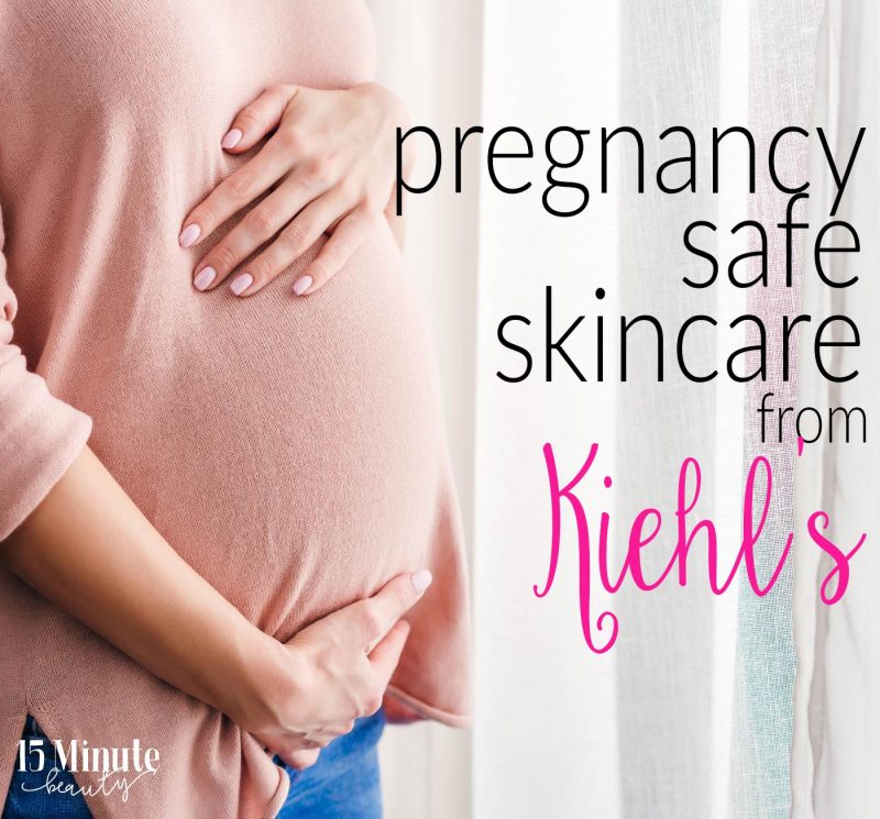 Pregnancy Safe Skincare from Kiehl's