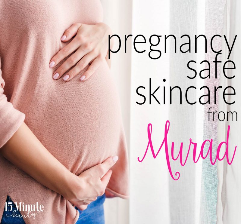 Pregnancy Safe Skincare from Murad