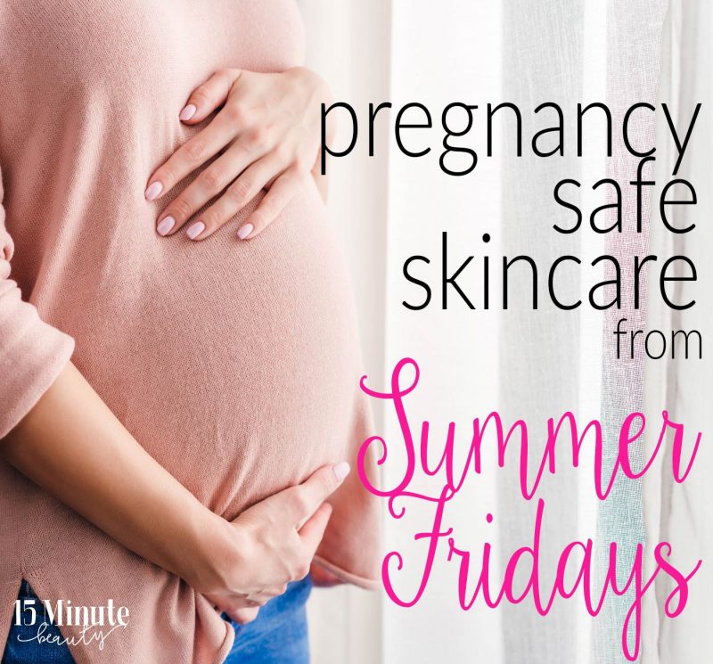 Pregnancy Safe Skincare from Summer Fridays