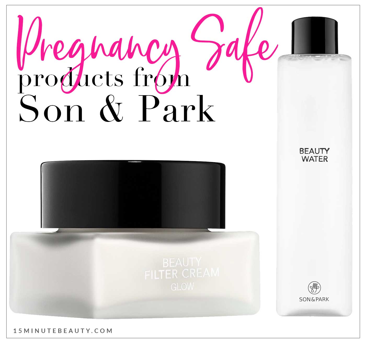 Pregnancy Safe Skincare from Son & Park