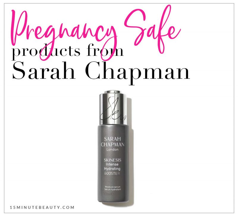 Pregnancy Safe Skincare from Sarah Chapman