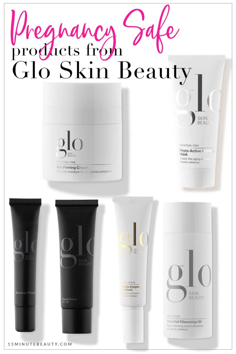 Pregnancy Safe Skincare from Glo Skin Beauty