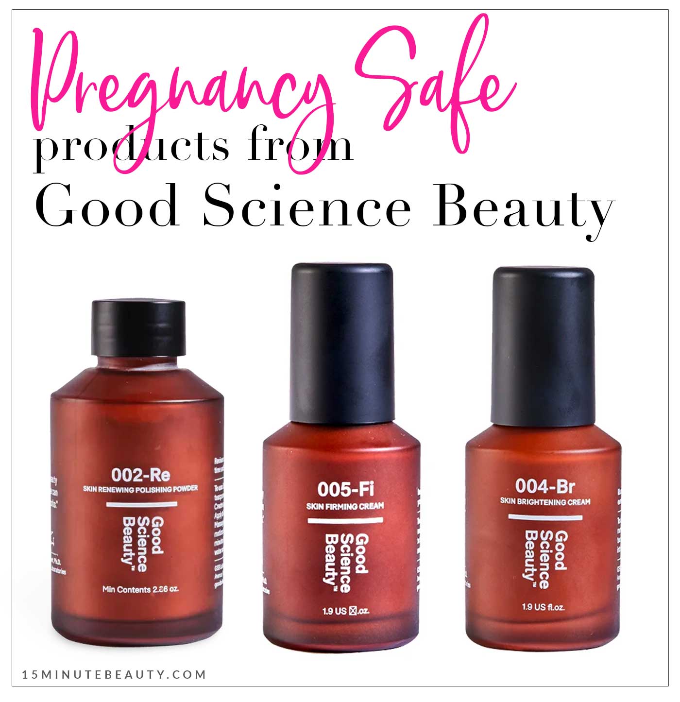 Pregnancy Safe Products from Good Science Beauty