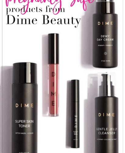 Pregnancy Safe Products from Dime Beauty