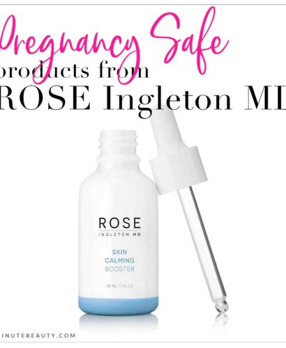 Pregnancy Safe Products from ROSE Ingleton MD