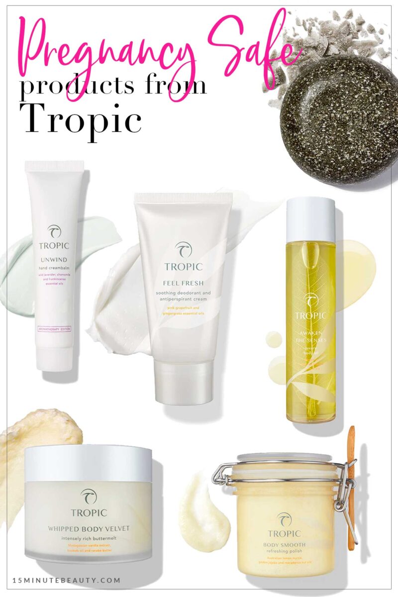 Pregnancy Safe Products from Tropic