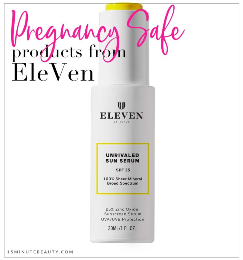 Pregnancy Safe Products from EleVen by Venus Williams