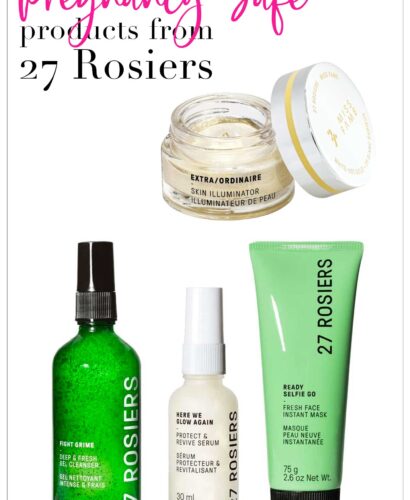 Pregnancy Safe Products from 27 Rosiers