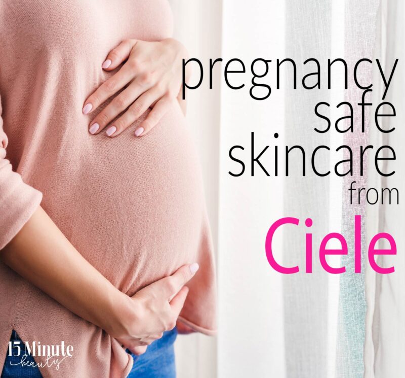 Pregnancy Safe Products from Ciele