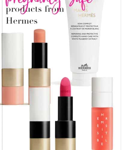 Pregnancy Safe Products from Hermes