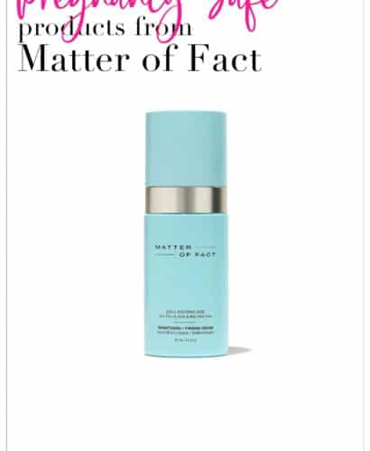Pregnancy and Nursing Safe Products from Matter of Fact